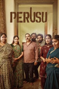 Perusu (2025) Tamil TRUE WEB-DL – [1080p, 720p, 576p] – AVC – (DD+5.1 – 640Kbps & AAC) – ESub