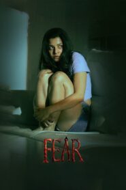 Fear (2024) HIndi TRUE WEB-DL – [1080p, 720p, 576p] – AVC – (DD+5.1 – 640Kbps & AAC) – ESub
