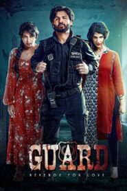 Guard Revenge for Love (2025) Telugu TRUE WEB-DL – [1080p, 720p, 576p] – AVC – (DD+5.1 – 640Kbps & AAC) – ESub