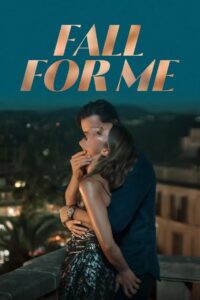 Fall For Me (2025) HQ HDRips – [1080p, 720p, 576p] – x264 – (DD+5.1 – 192Kbps) [Tamil + Telugu + Hindi + English]